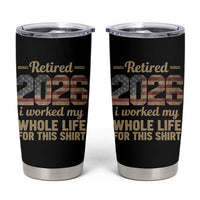 Retired 2026 Tumbler Cup Vintage Retirement US Flag I Worked My Whole Life
