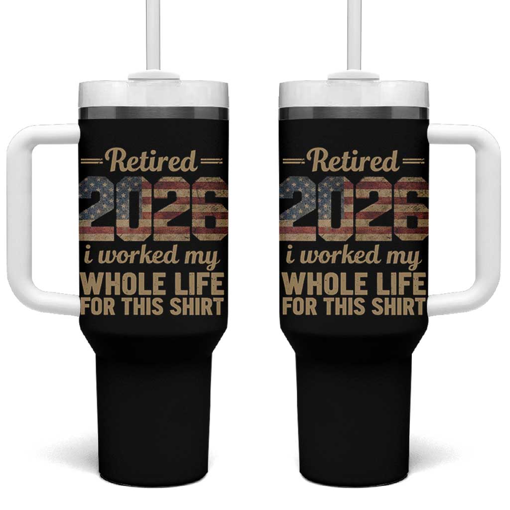 Retired 2026 Tumbler With Handle Vintage Retirement US Flag I Worked My Whole Life