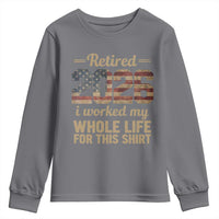 Retired 2026 Youth Sweatshirt Vintage Retirement US Flag I Worked My Whole Life