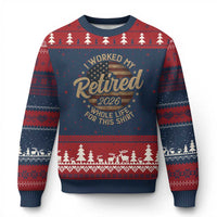 Retired 2026 Ugly Christmas Sweater Funny Retirement I Worked My Whole Life Retro US Flag