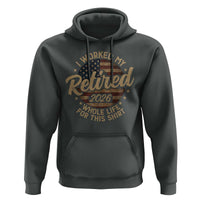 Retired 2026 Hoodie Funny Retirement I Worked My Whole Life Retro US Flag