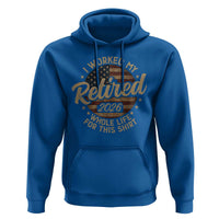 Retired 2026 Hoodie Funny Retirement I Worked My Whole Life Retro US Flag