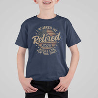 Retired 2026 T Shirt For Kid Funny Retirement I Worked My Whole Life Retro US Flag