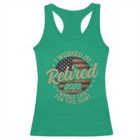Retired 2026 Racerback Tank Top Funny Retirement I Worked My Whole Life Retro US Flag