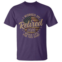 Retired 2026 T Shirt Funny Retirement I Worked My Whole Life Retro US Flag