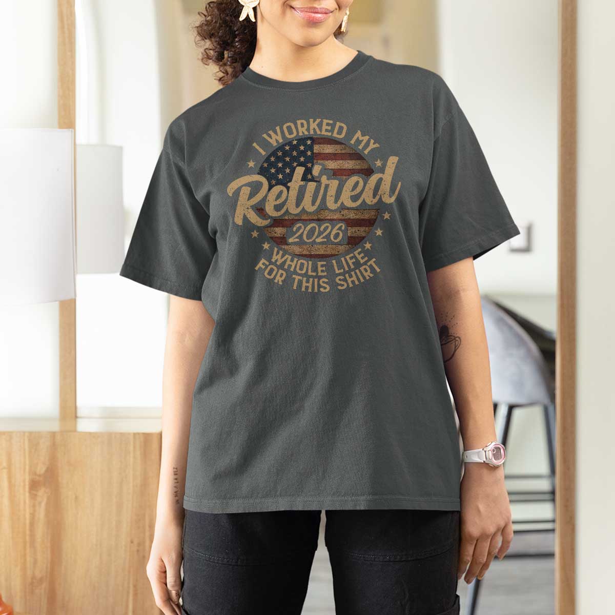 Retired 2026 T Shirt For Women Funny Retirement I Worked My Whole Life Retro US Flag
