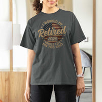 Retired 2026 T Shirt For Women Funny Retirement I Worked My Whole Life Retro US Flag