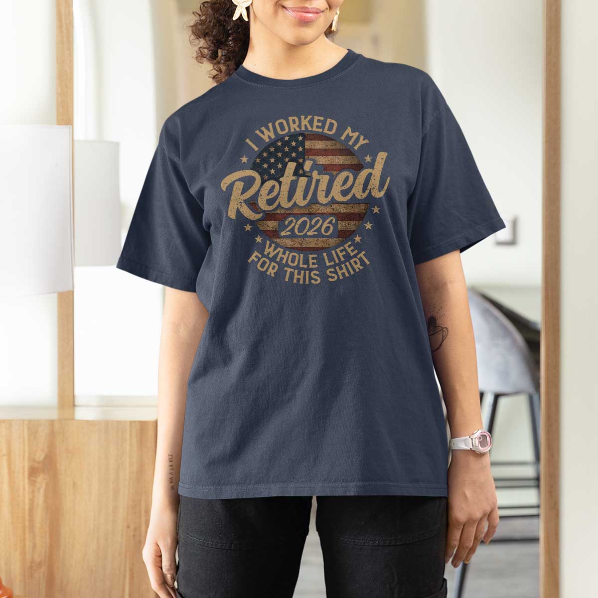 Retired 2026 T Shirt For Women Funny Retirement I Worked My Whole Life Retro US Flag