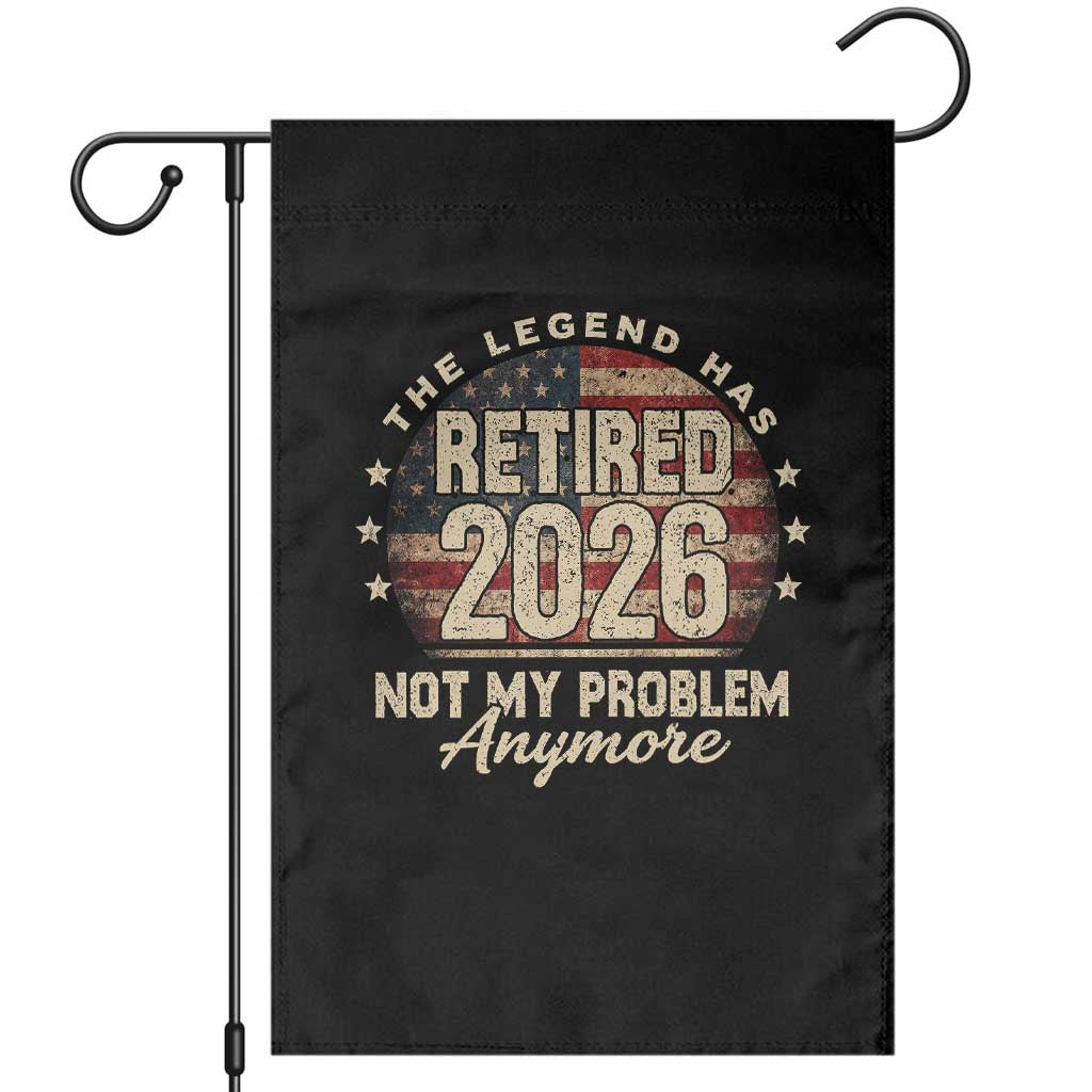 The Legend Has Retired 2026 Garden Flag Funny Retirement USA Flag