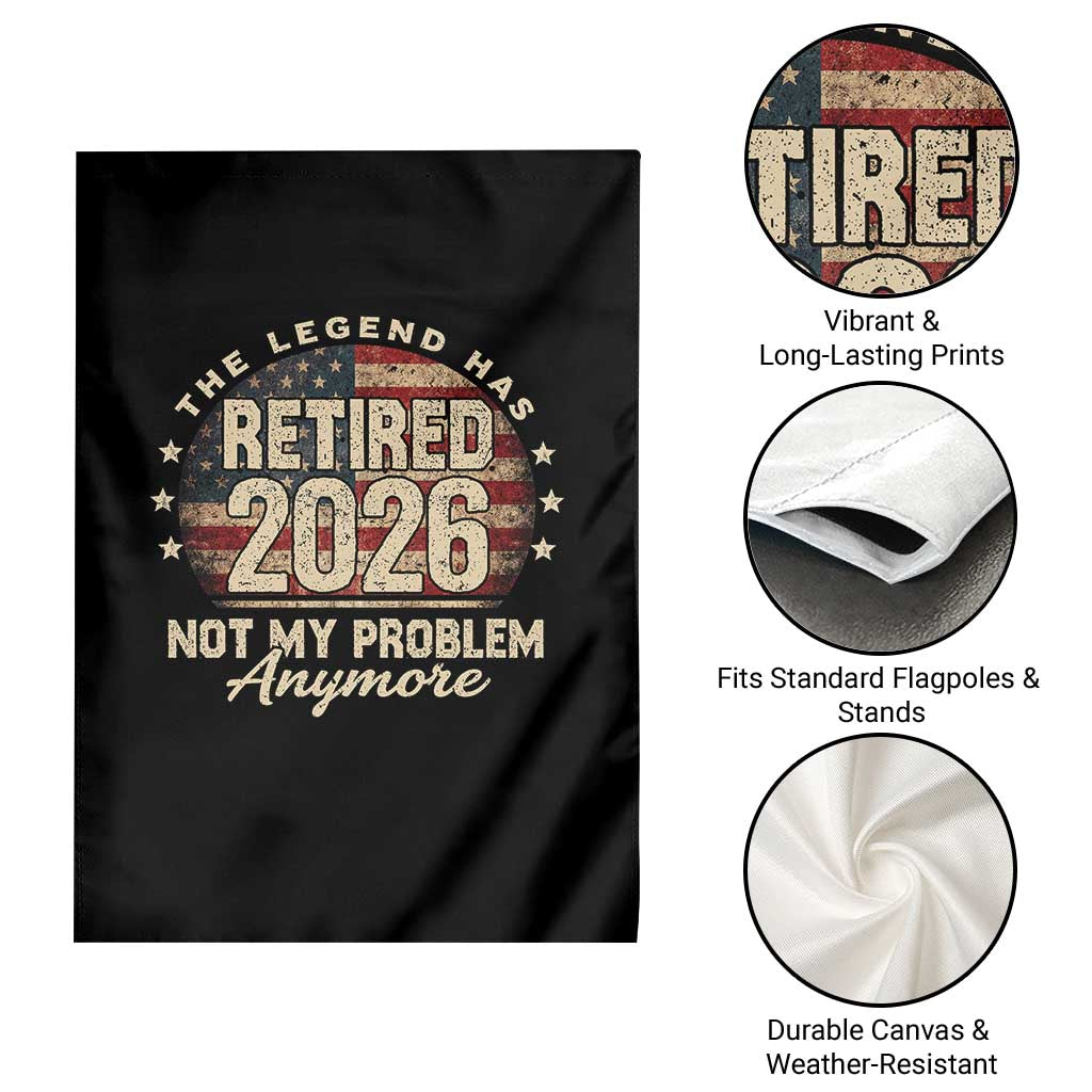 The Legend Has Retired 2026 Garden Flag Funny Retirement USA Flag