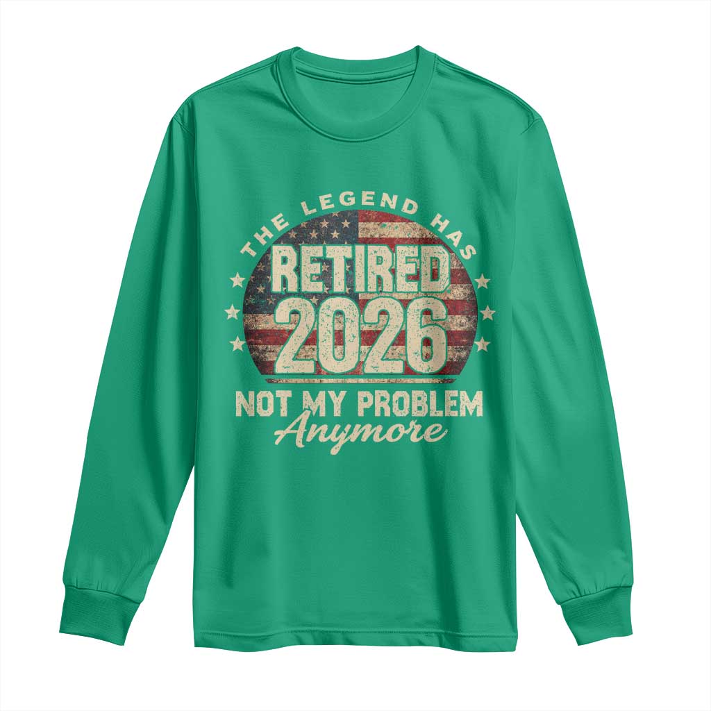 The Legend Has Retired 2026 Long Sleeve Shirt Funny Retirement USA Flag