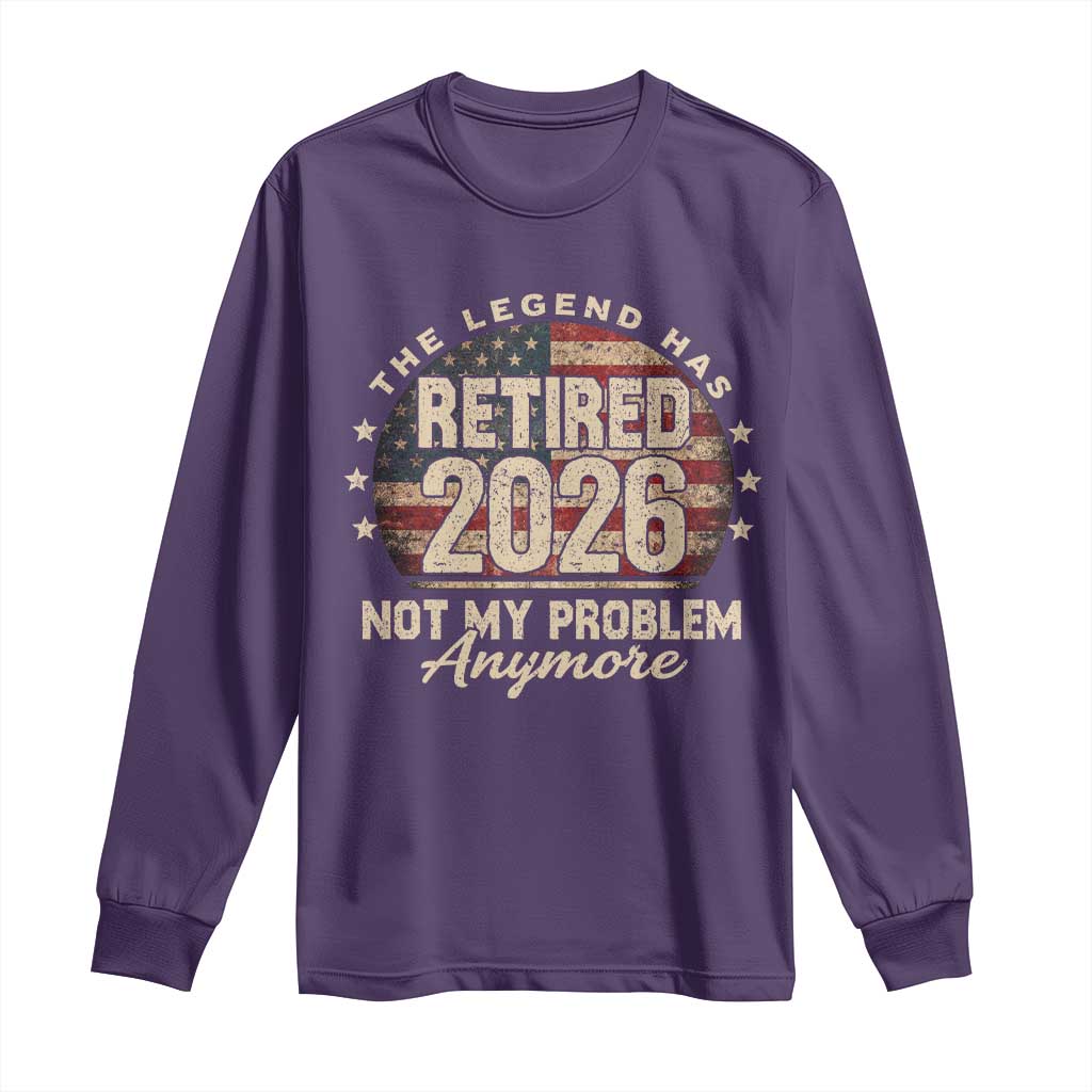 The Legend Has Retired 2026 Long Sleeve Shirt Funny Retirement USA Flag