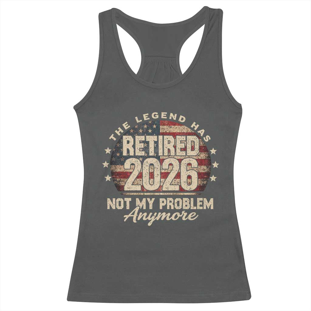 The Legend Has Retired 2026 Racerback Tank Top Funny Retirement USA Flag