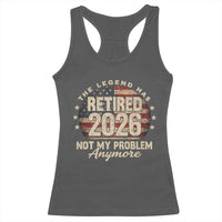 The Legend Has Retired 2026 Racerback Tank Top Funny Retirement USA Flag