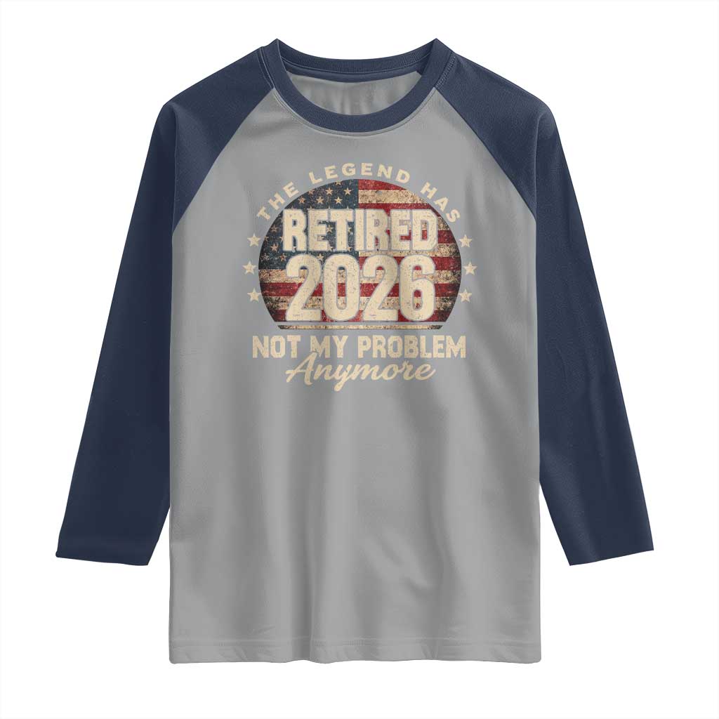 The Legend Has Retired 2026 Raglan Shirt Funny Retirement USA Flag