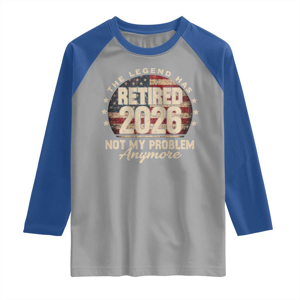 The Legend Has Retired 2026 Raglan Shirt Funny Retirement USA Flag