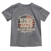 The Legend Has Retired 2026 Toddler T Shirt Funny Retirement USA Flag
