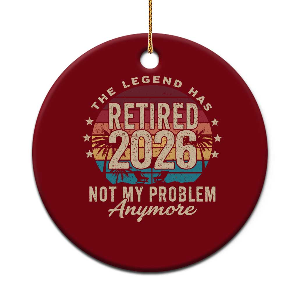 The Legend Has Retired 2026 Ceramic Ornament Retro Funny Retirement