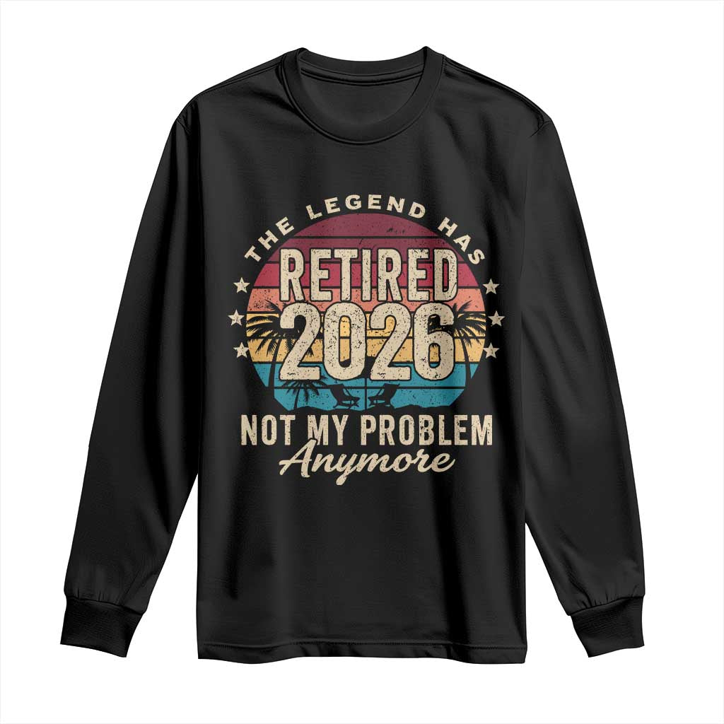 The Legend Has Retired 2026 Long Sleeve Shirt Retro Funny Retirement