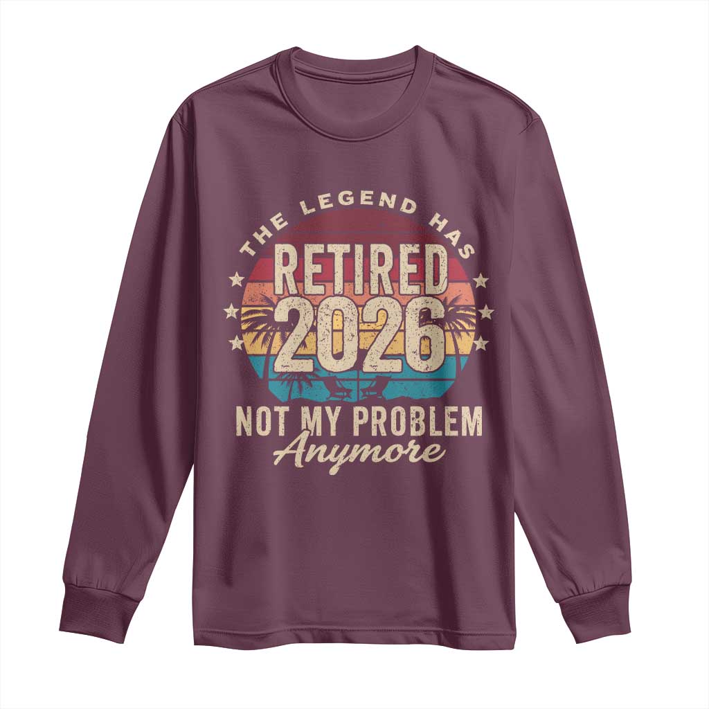 The Legend Has Retired 2026 Long Sleeve Shirt Retro Funny Retirement