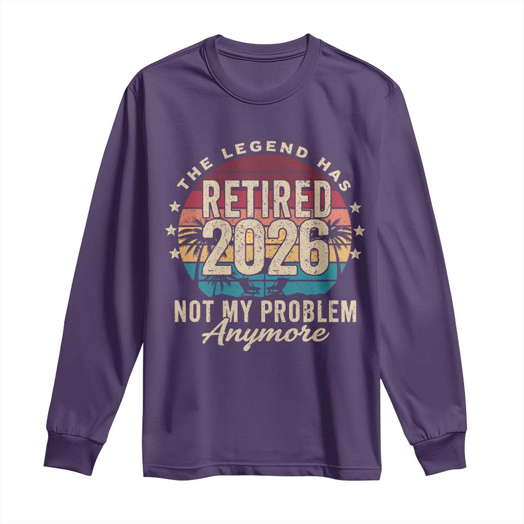 The Legend Has Retired 2026 Long Sleeve Shirt Retro Funny Retirement