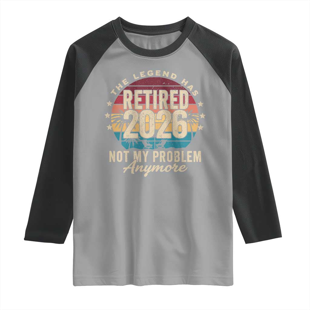 The Legend Has Retired 2026 Raglan Shirt Retro Funny Retirement