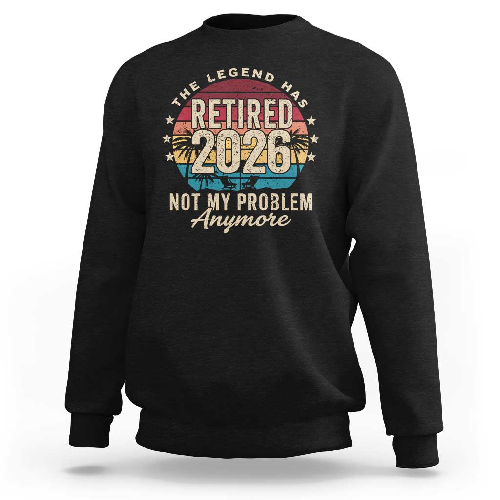 The Legend Has Retired 2026 Sweatshirt Retro Funny Retirement