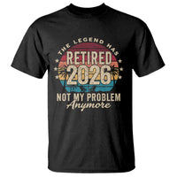The Legend Has Retired 2026 T Shirt Retro Funny Retirement
