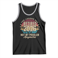 The Legend Has Retired 2026 Tank Top Retro Funny Retirement