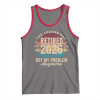 The Legend Has Retired 2026 Tank Top Retro Funny Retirement