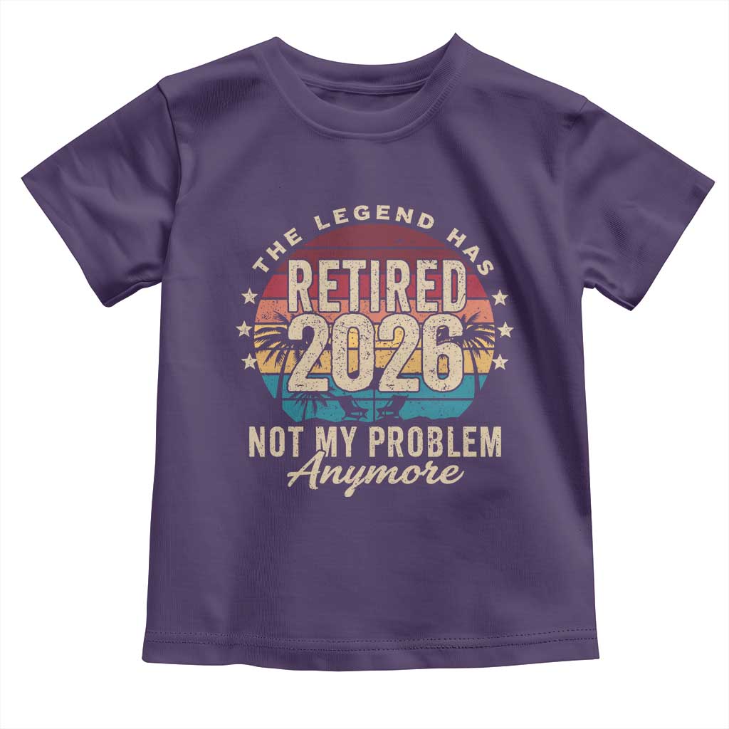 The Legend Has Retired 2026 Toddler T Shirt Retro Funny Retirement