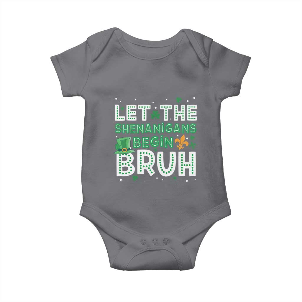 Let The Shenanigans Begin Bruh Funny St. Patricks Day Baby Onesie