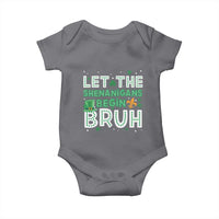Let The Shenanigans Begin Bruh Funny St. Patricks Day Baby Onesie