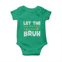 Let The Shenanigans Begin Bruh Funny St. Patricks Day Baby Onesie