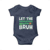 Let The Shenanigans Begin Bruh Funny St. Patricks Day Baby Onesie