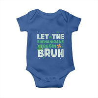 Let The Shenanigans Begin Bruh Funny St. Patricks Day Baby Onesie