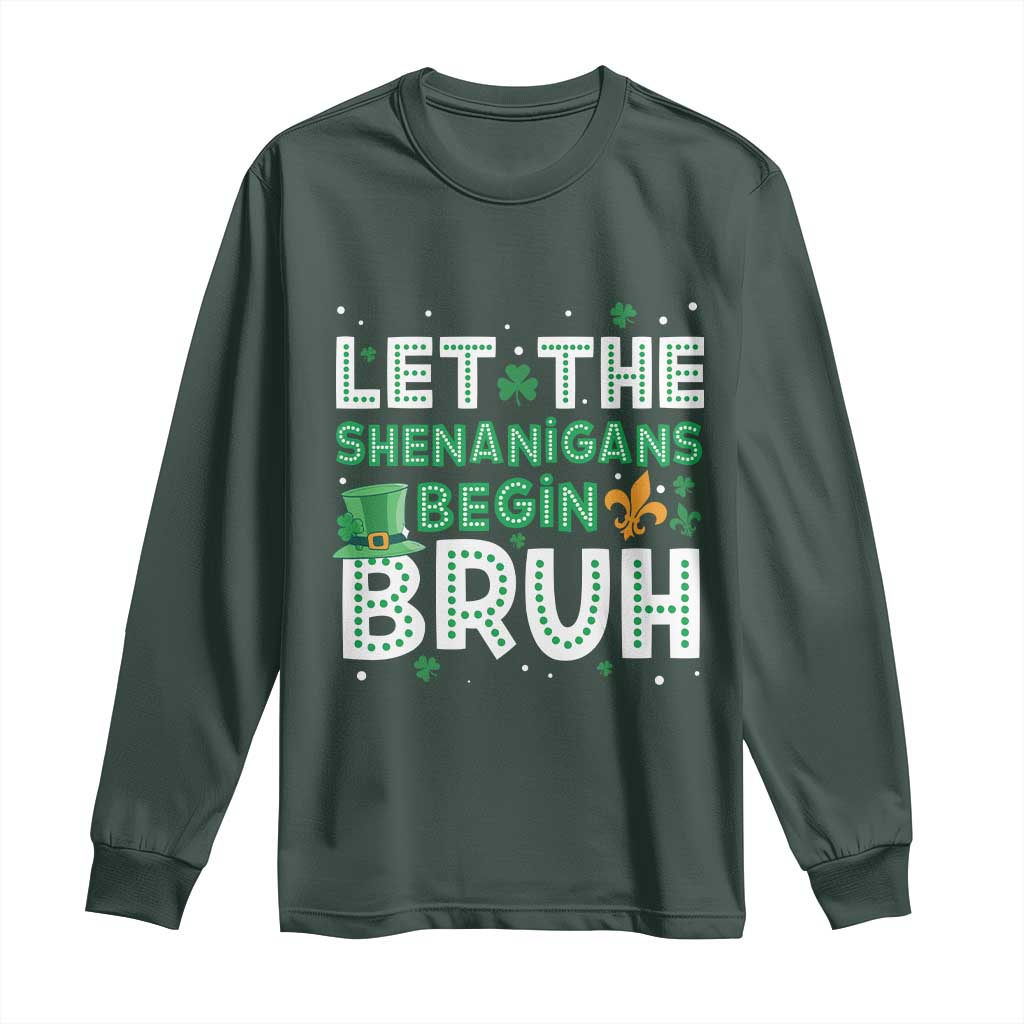 Let The Shenanigans Begin Bruh Funny St. Patricks Day Long Sleeve Shirt