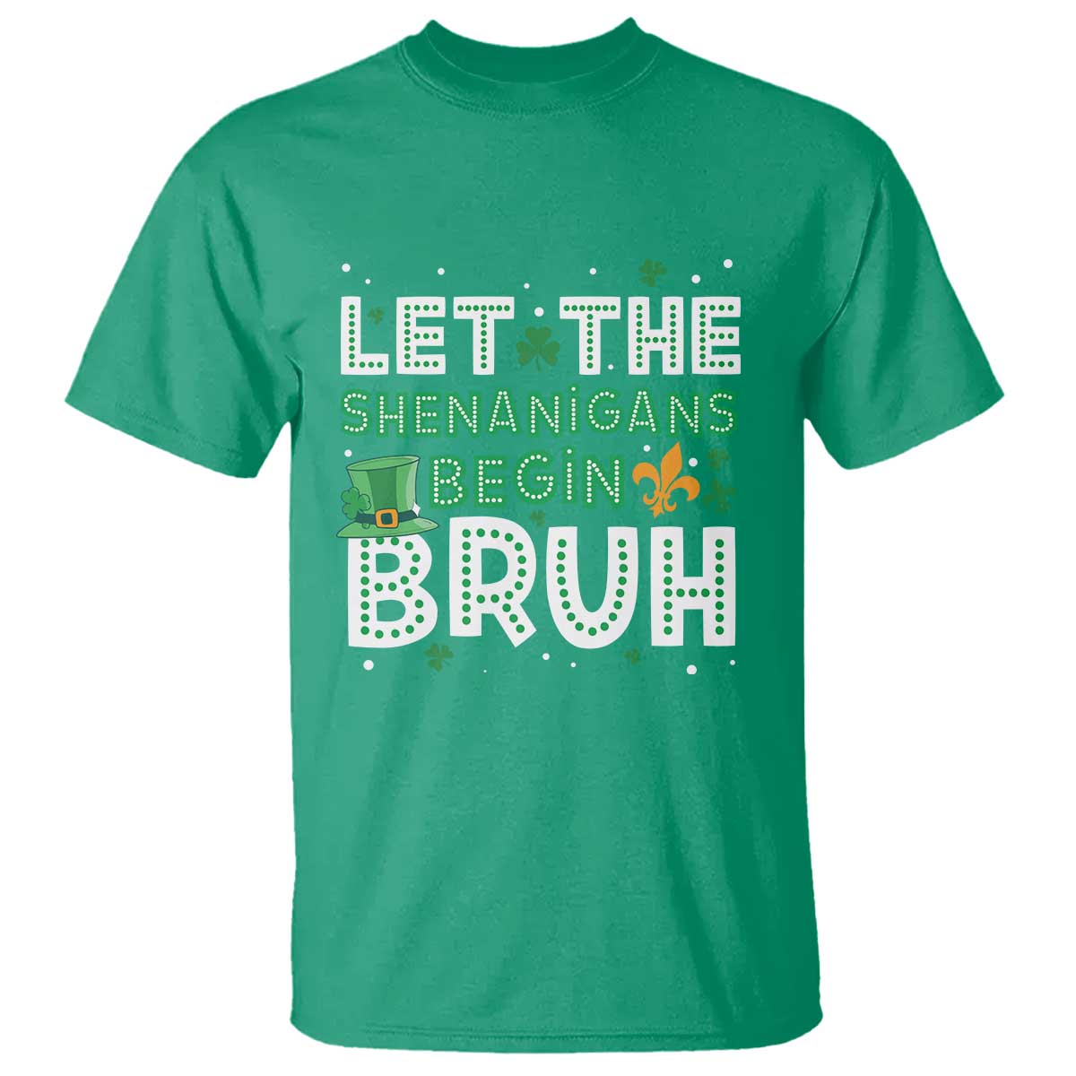 Let The Shenanigans Begin Bruh Funny St. Patricks Day T Shirt