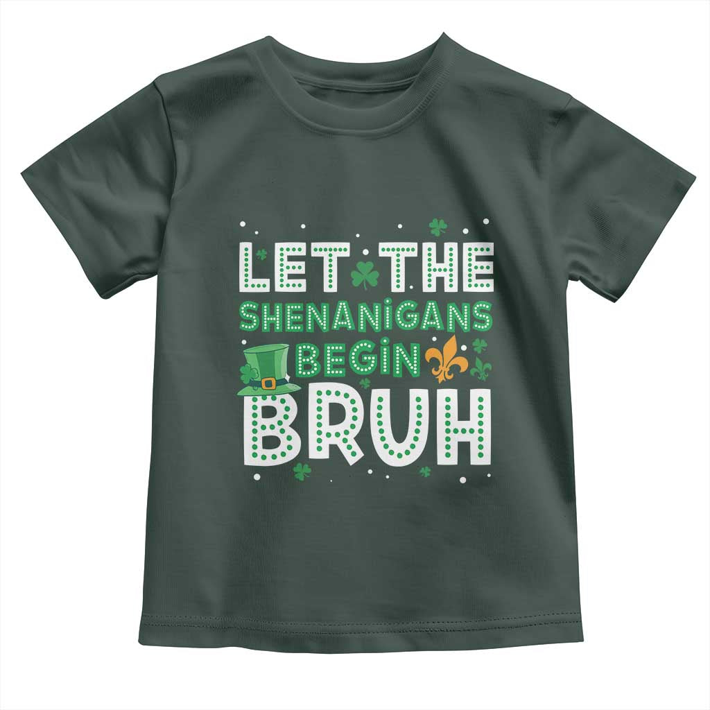 Let The Shenanigans Begin Bruh Funny St. Patricks Day Toddler T Shirt