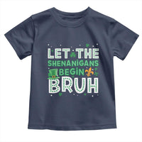 Let The Shenanigans Begin Bruh Funny St. Patricks Day Toddler T Shirt