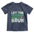 Let The Shenanigans Begin Bruh Funny St. Patricks Day Toddler T Shirt