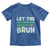 Let The Shenanigans Begin Bruh Funny St. Patricks Day Toddler T Shirt