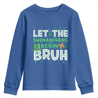 Let The Shenanigans Begin Bruh Funny St. Patricks Day Youth Sweatshirt