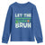 Let The Shenanigans Begin Bruh Funny St. Patricks Day Youth Sweatshirt
