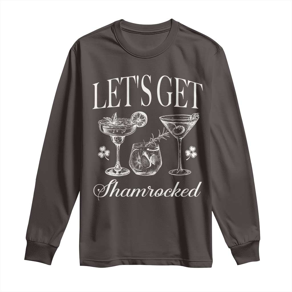 St Patricks Day Cocktail Long Sleeve Shirt Lets Get Shamrocked