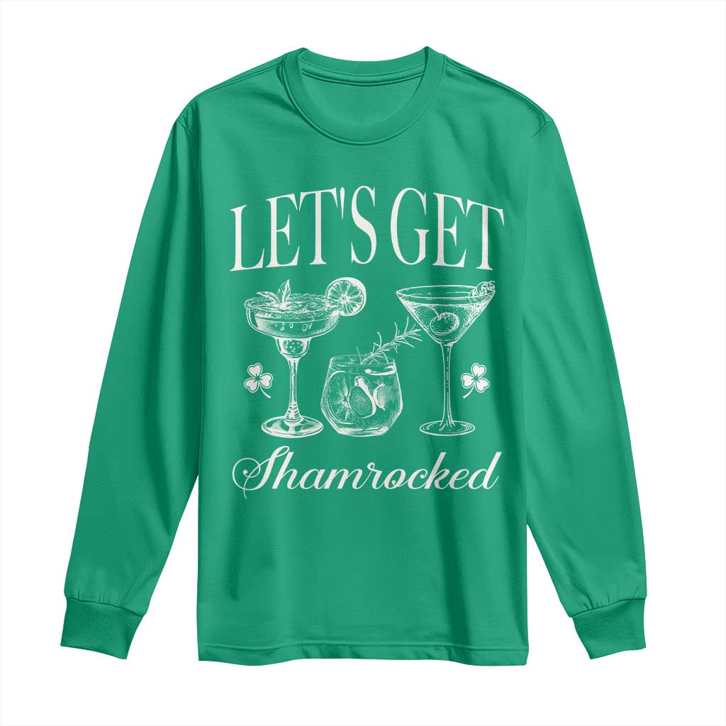 St Patricks Day Cocktail Long Sleeve Shirt Lets Get Shamrocked