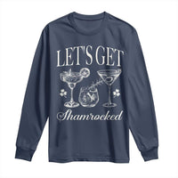 St Patricks Day Cocktail Long Sleeve Shirt Lets Get Shamrocked