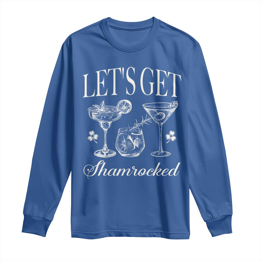 St Patricks Day Cocktail Long Sleeve Shirt Lets Get Shamrocked