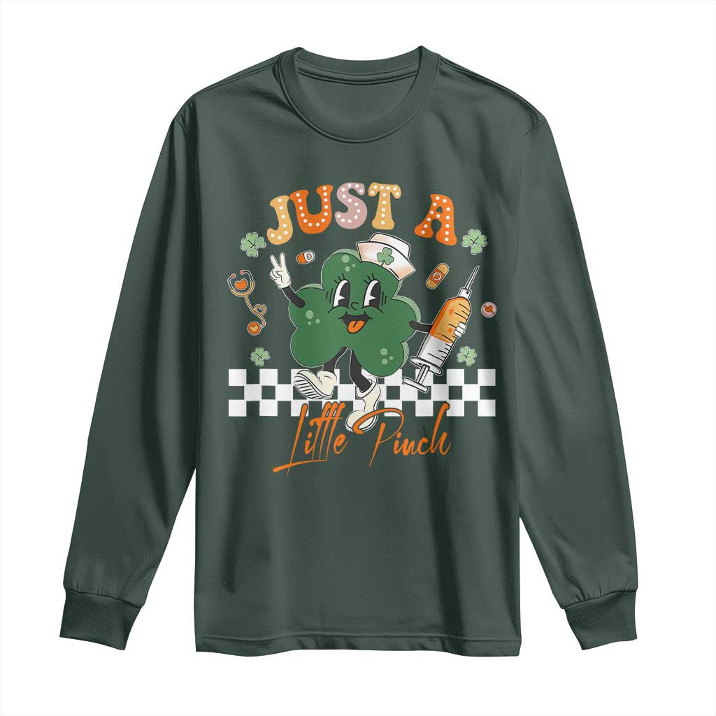 Nurse St Patrick's Long Sleeve Shirt Just A Little Pinch