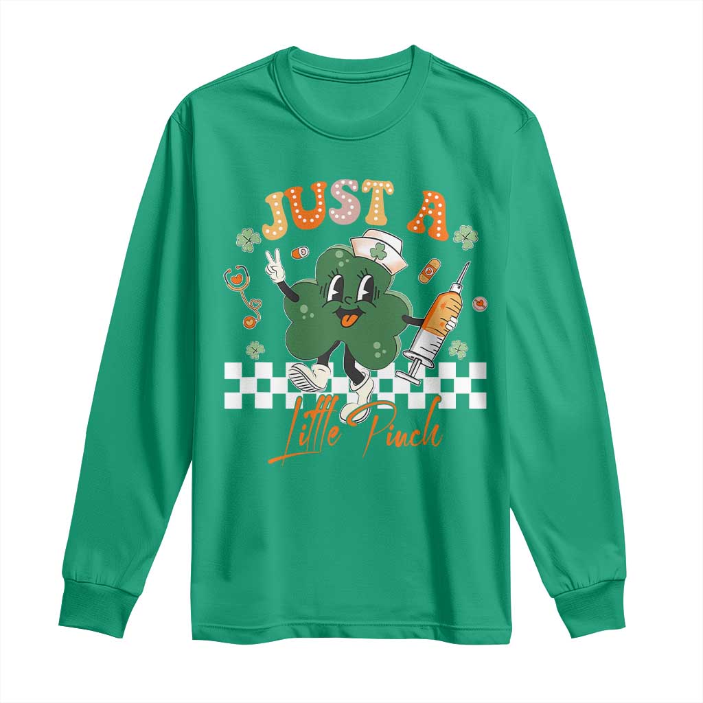 Nurse St Patrick's Long Sleeve Shirt Just A Little Pinch